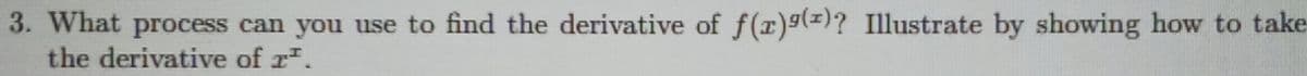 3. What process can you use to find the derivative of f(x)g(2)? Illustrate by showing how to take
the derivative of r.
