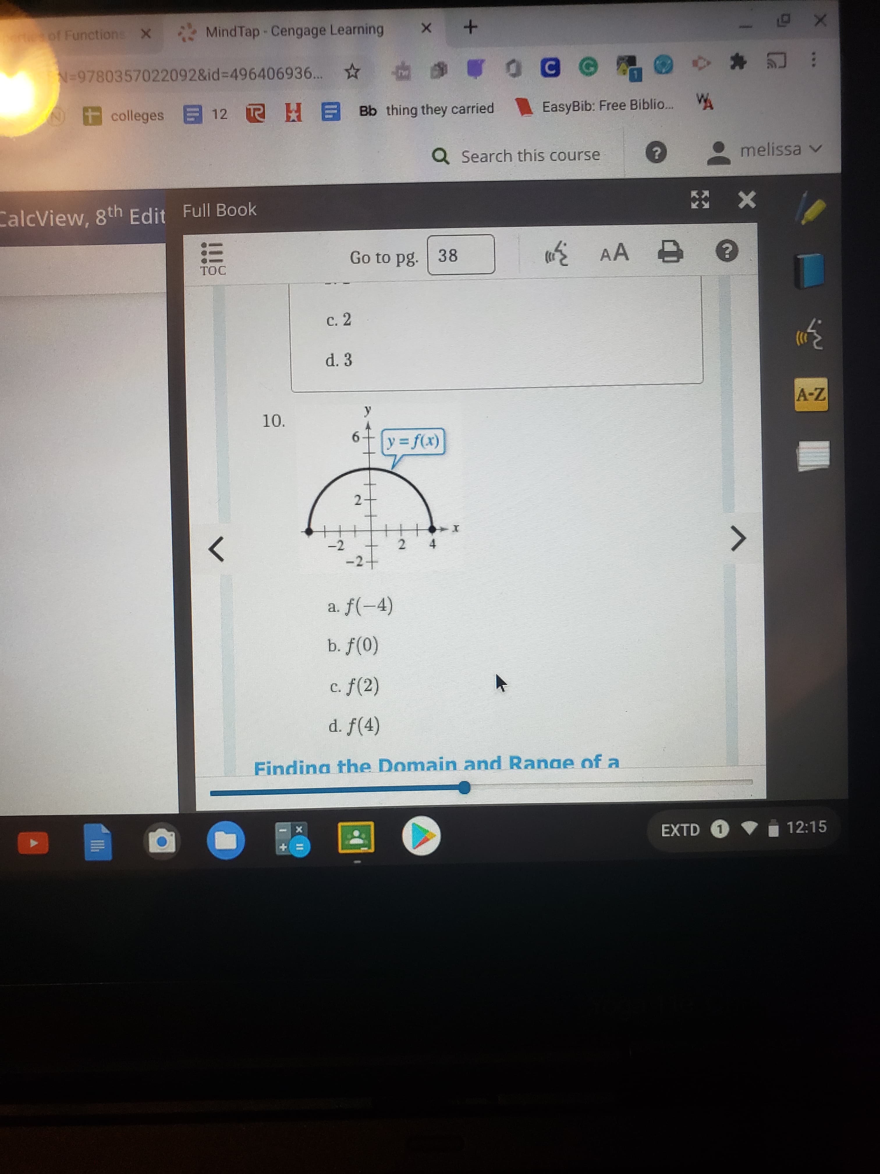 10.
y f(x)
-2
-2+
a. f(-4)
b. f(0)
c. f(2)
d. f(4)
4,
2.
