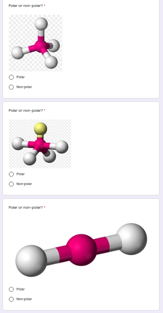 Polar or non-polar?
Polar
Non-polar
Polar or non-polar?
Polar
Non-polar
Polar or non-polar?"
Polar
Non-polar
O O
