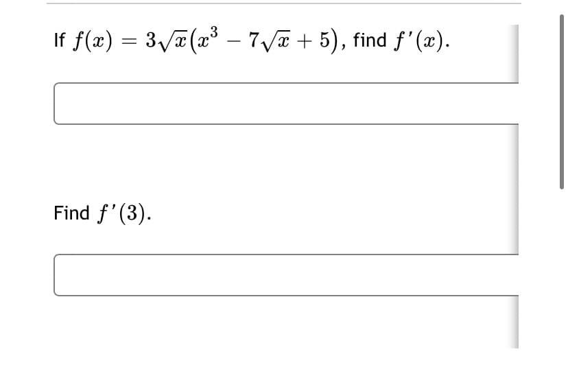 If f(x) = 3/a(x – 7a + 5), find f'(2).
-
Find f'(3).
