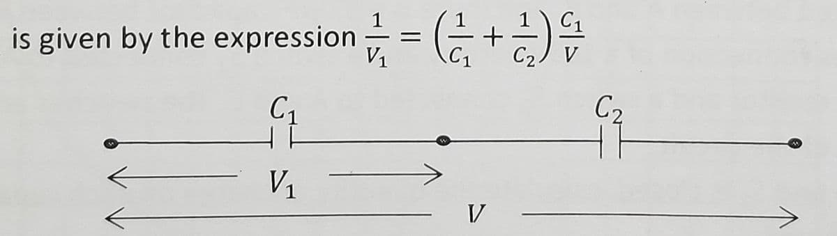 1
is given by the expression = (+)
V1
C2) V
C1
C2
V
