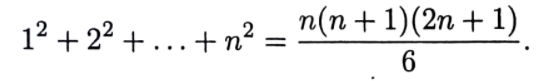 12 + 22 + ...+ n² = n(n+1)(2n + 1)
6
