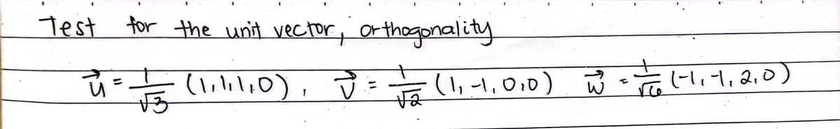 Test tor the unit vector, orthogonality
