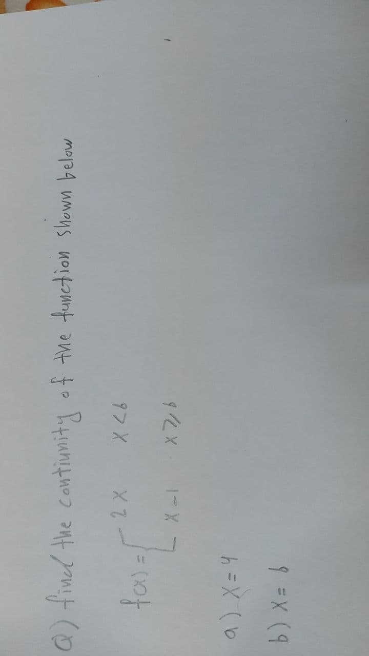 b) X = %
97 X
%3D
Q) find the contiunity of the funetion shown below
