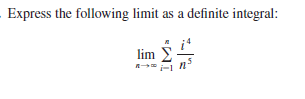 Express the following limit as a definite integral:
lim 2
