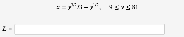 = y}2 /3 – y!2,
9< y< 81
%3D
