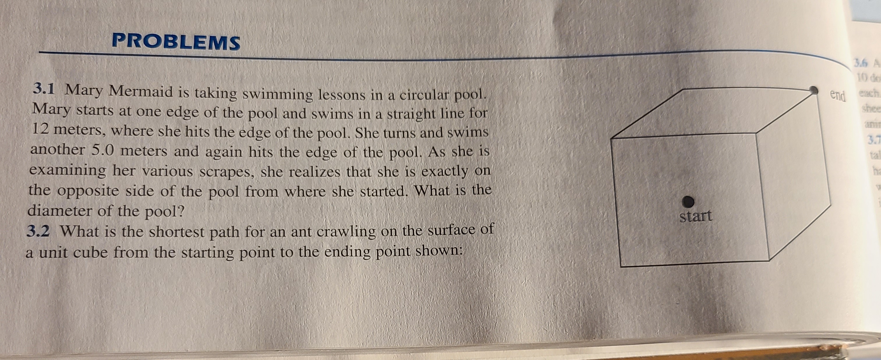 3.2 What is the shortest path for an ant crawling on the surface of
a unit cube from the starting point to the ending point shown:
