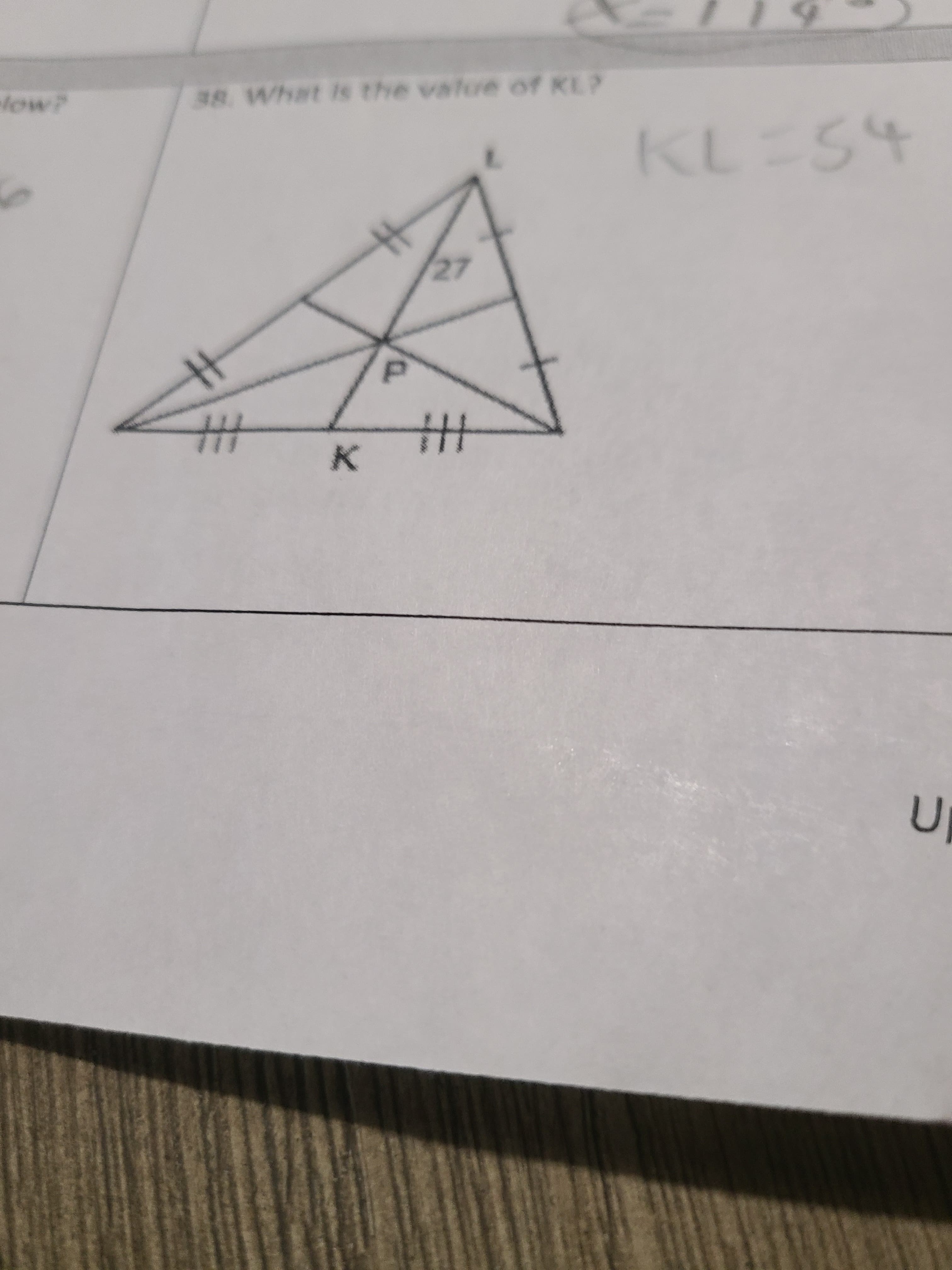 P.
38 What s the value of KL?
27
KLE54
in
