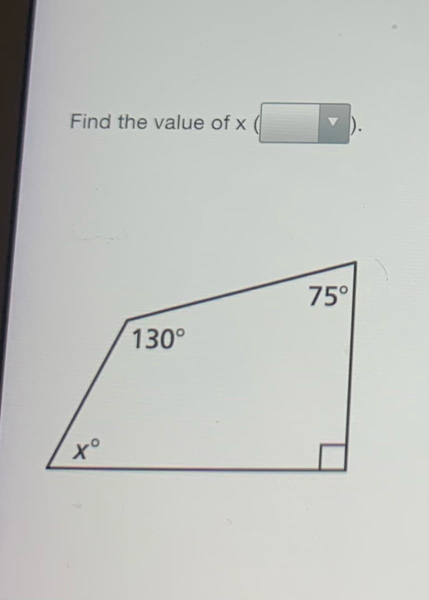 Find the value of x
75°
130°
to
