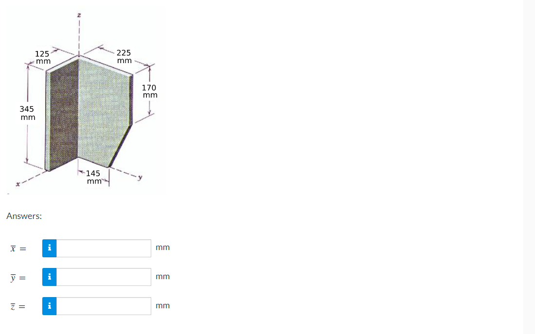 125
= A
= 2
mm
345
mm
Answers:
x =
i
i
ļ
145
mm
225
mm
---
170
mm
mm
mm
mm