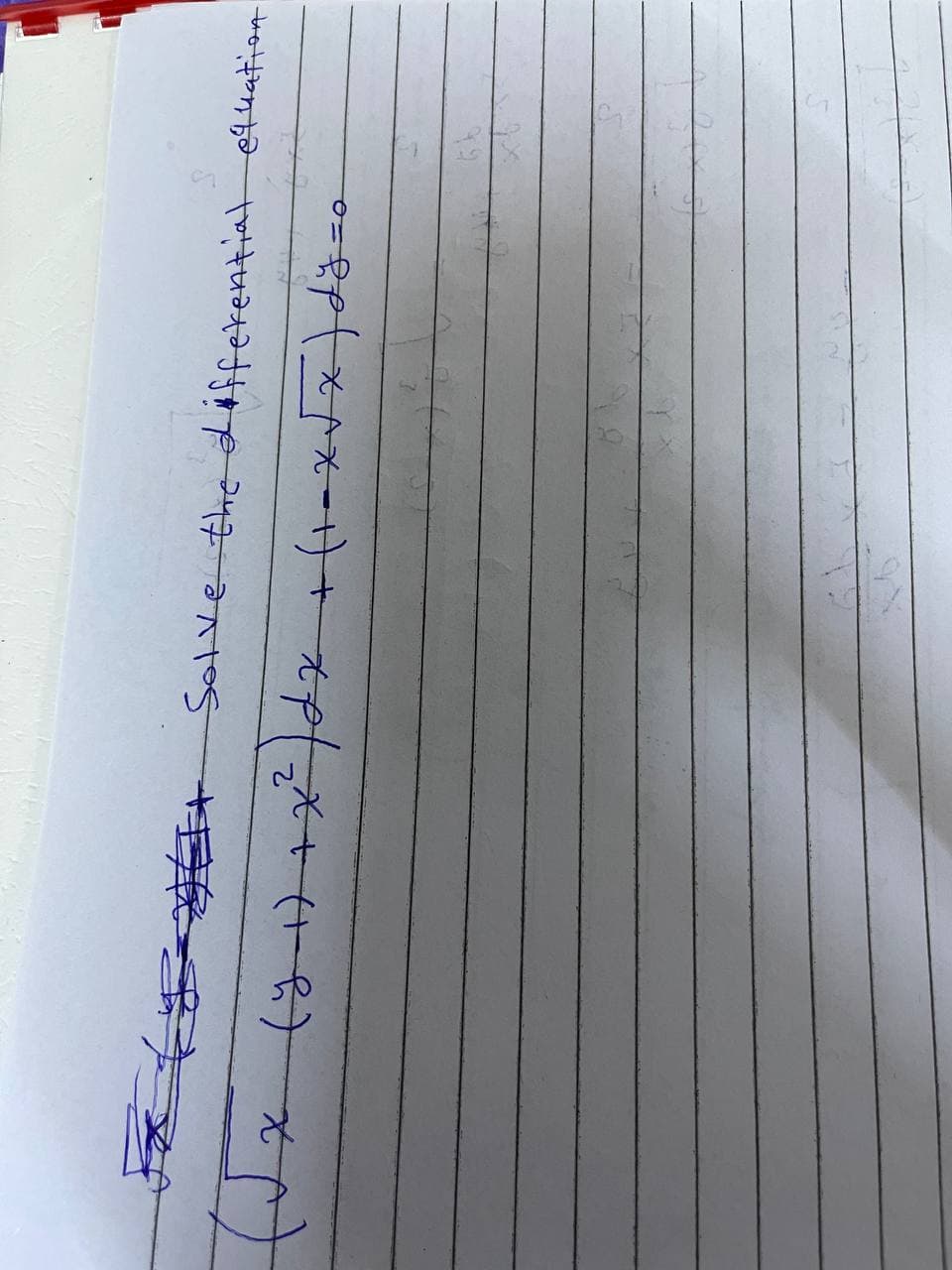 x
y Solve the differential equation
(y_1) + x² ) dx + (1-x√x) dy=0