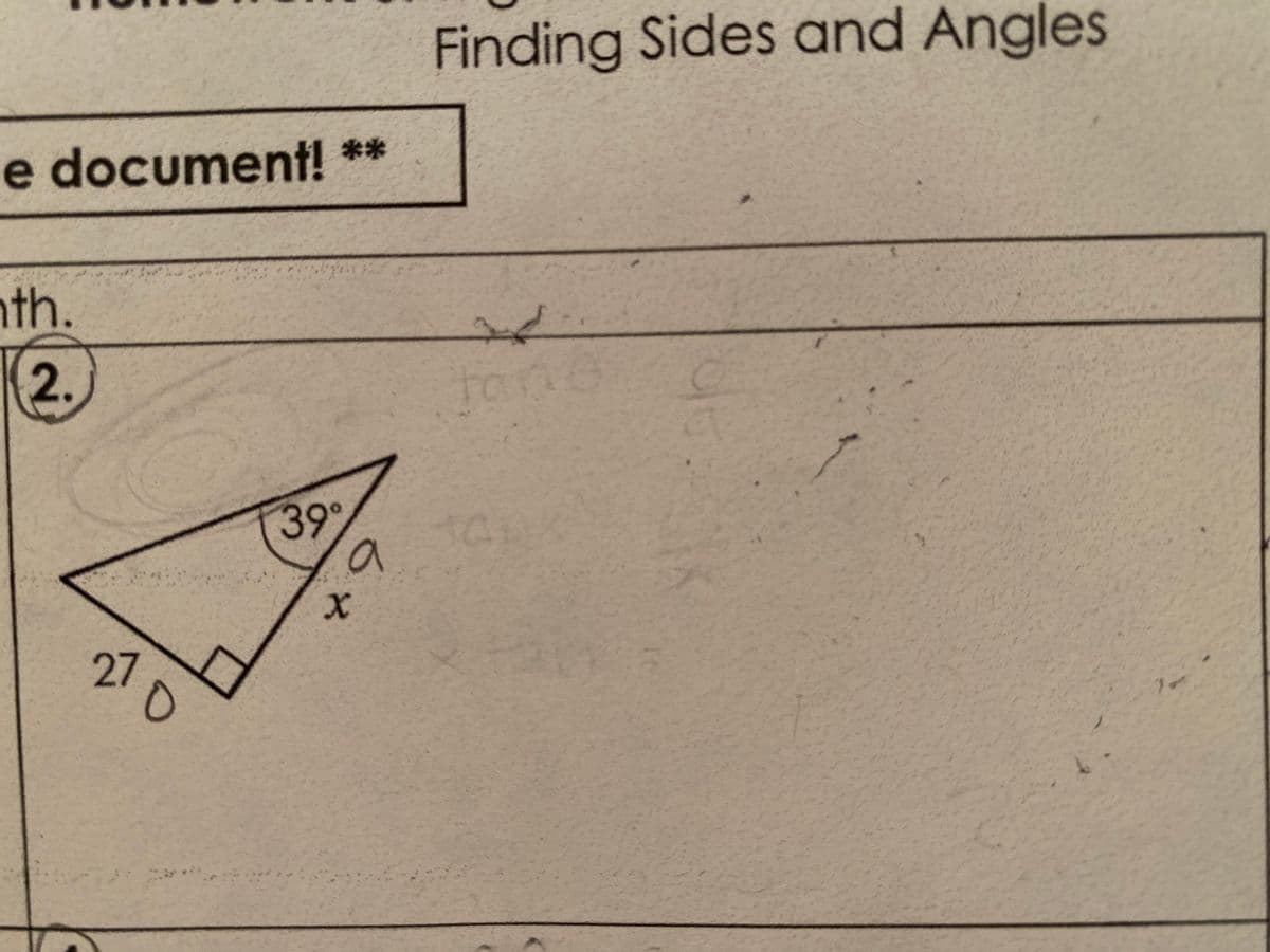 Finding Sides and Angles
**
e document!
th.
2.
fane
to
39
10
27
