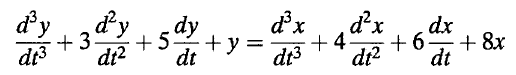 dy
dy
dy
dx
dx
+ 4.
+ 6
+5
+y =
+ 8x
dt3
dt2
dt
dt3
dr?
dt
