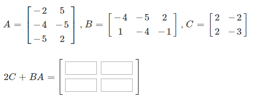 - 2
5
2 2
-4
-5
2
В
C
1
-4
4
1
2
5
2
2С + BA
CT
11
41
