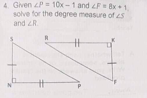 4. Given LP = 10x-1 and LF = 8x + 1,
solve for the degree measure of 4S
and ZR.
R
廿
P.
