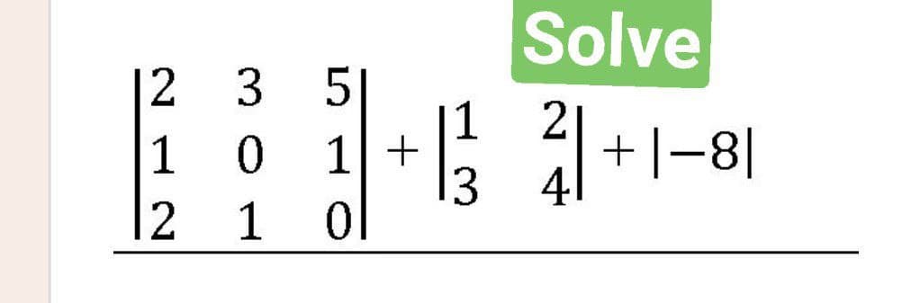 Solve
3 5
1
1|+
3.
ol
2
+|-8|
4
1
12
1
