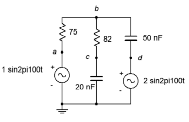 b
75
82
50 nF
a
d
1 sin2pi100t
2 sin2pi100t
20 nF
