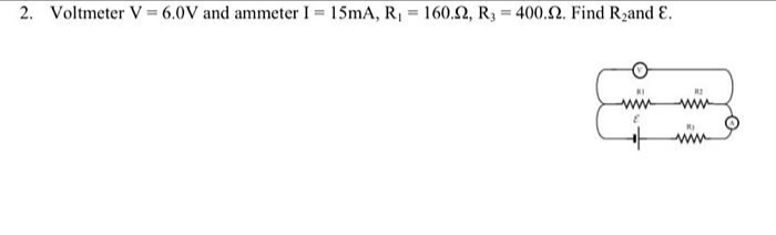 2. Voltmeter V = 6.0V and ammeter I= 15mA, R₁
-
160.92, R, 400.02. Find Rand E.
=
+
82
www