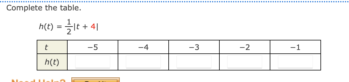 Complete the table.
h(t) = 히t + 4|
2
-5
-4
-3
-2
-1
h(t)
