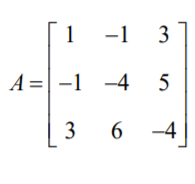 1
-1 3
A =|-1 -4
3
6 -4]
