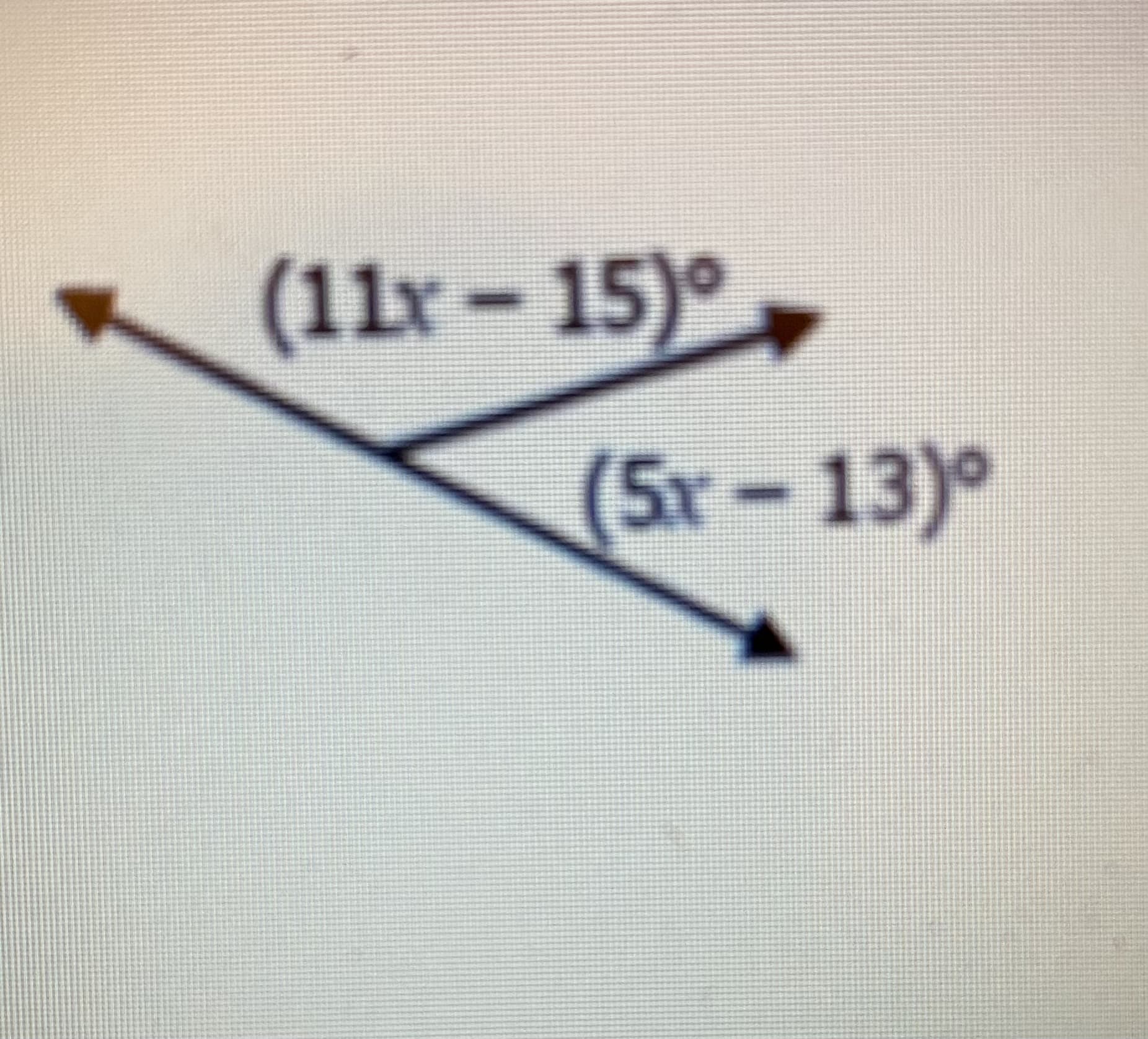 (11x-15)°
(5x-13)°
