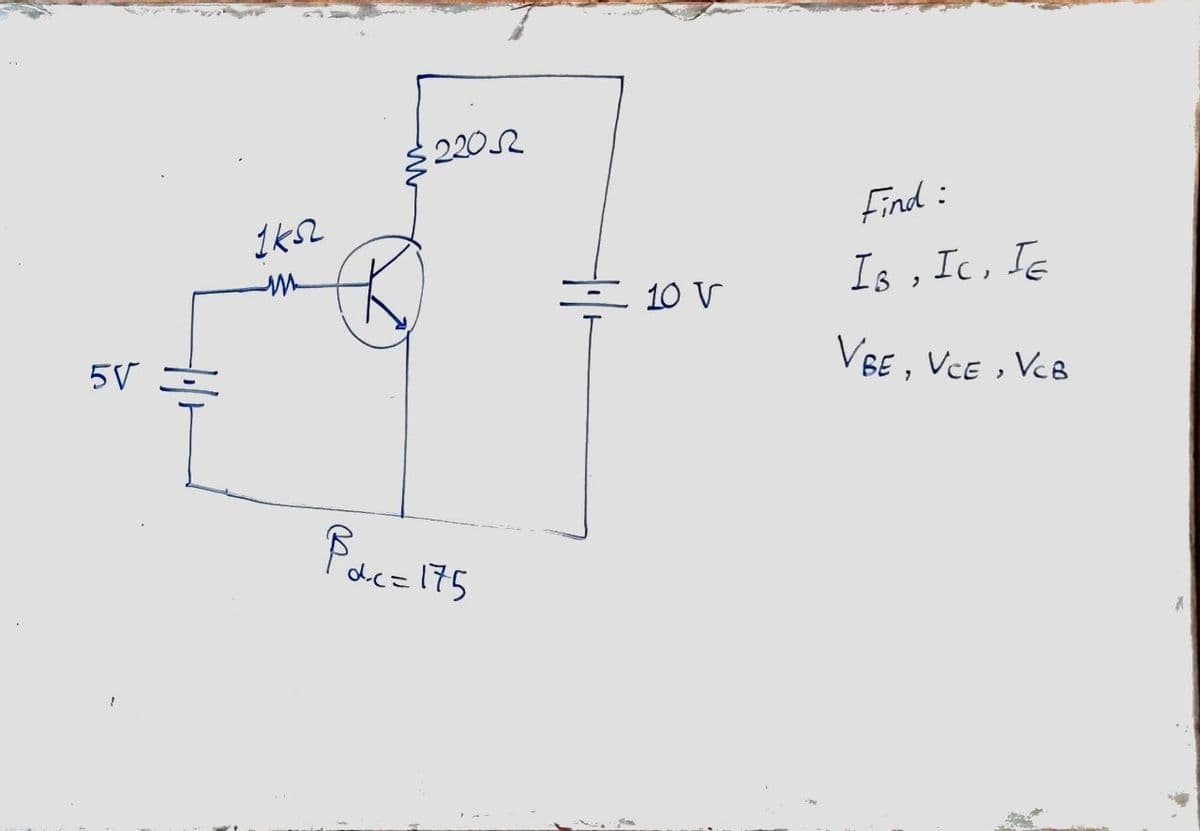 2202
Find:
Is , Ic, Is
10 V
5V
VBE, VCE , VcB
Pacz175
