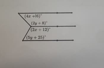 (4x +16)
(2y +8)
(2z +12)°
(5y + 25)°
