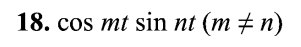 18. cos mt sin nt (m ‡n)