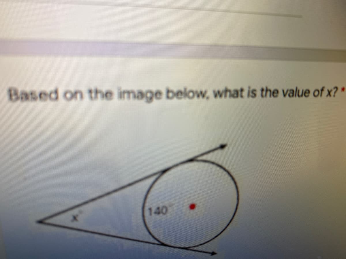 Based on the image below, what is the value of x? "
140
