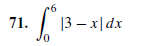 | 13 – x|dx
71.
