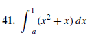 (x² +x)
41.
|(4² + x)dx
