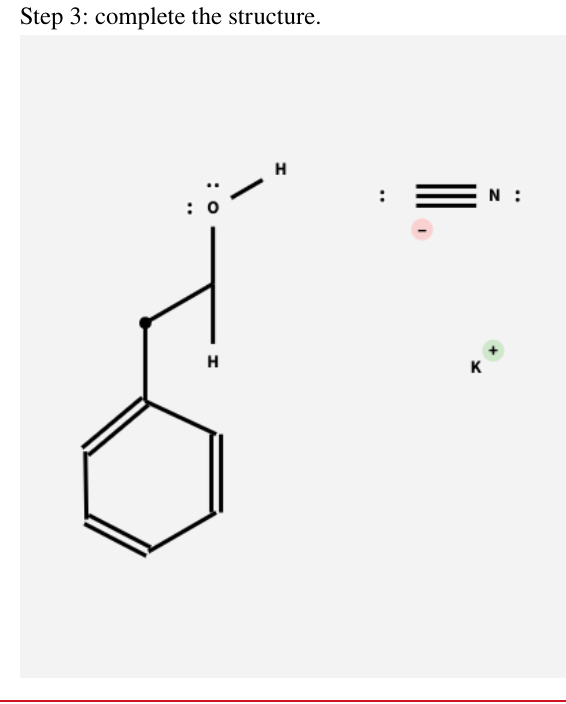 Step 3: complete the structure.
:
H
H
K
N