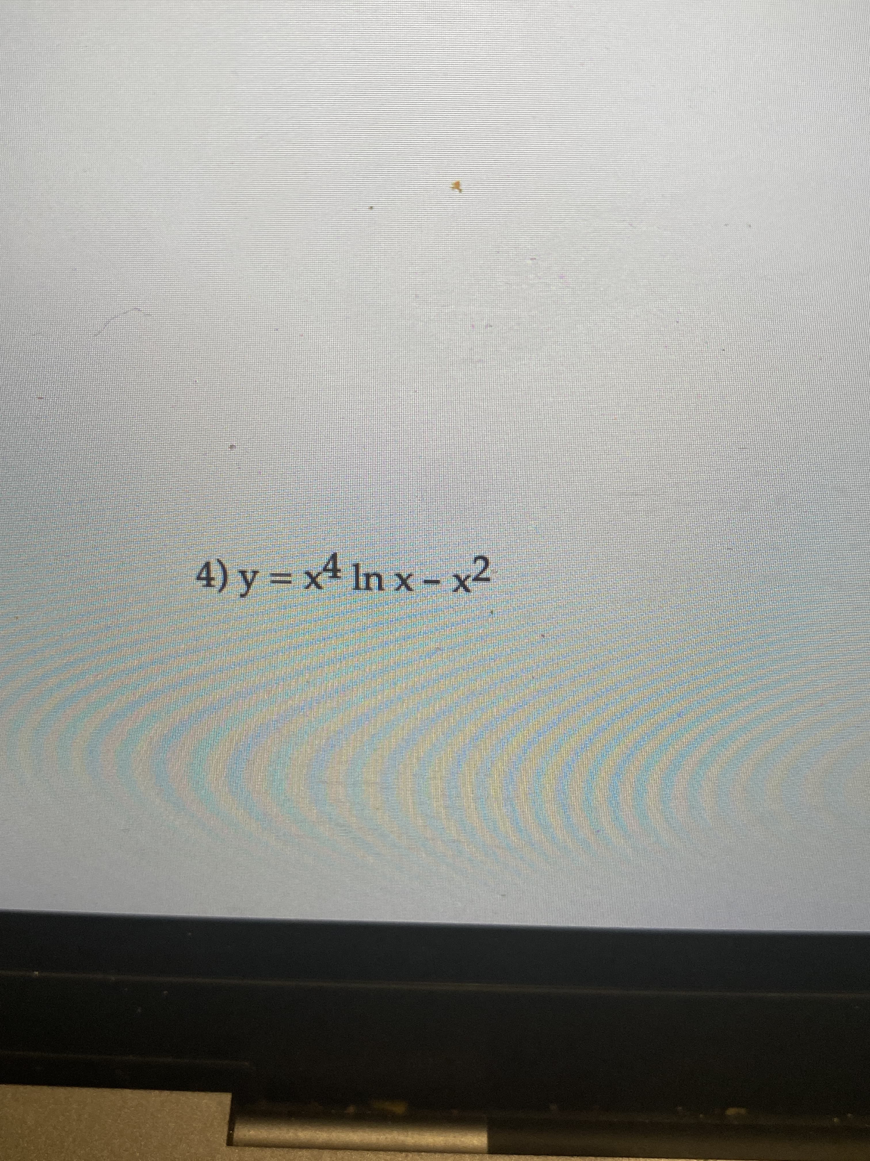 4) y = x4 In x - x2
