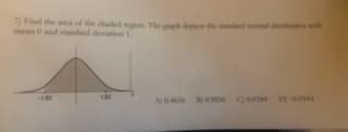 7) ind the aes of the shaded m The ph d thendd
mean and tandand deviant
-180
147
