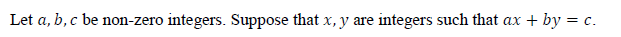 Let a, b, c be non-zero integers. Suppose that x, y are integers such that ax + by = c.
