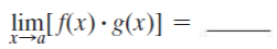 lim[ flx) • g(x)] =
