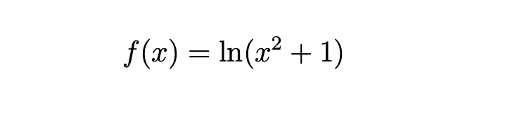 f (x) = In(x² + 1)
