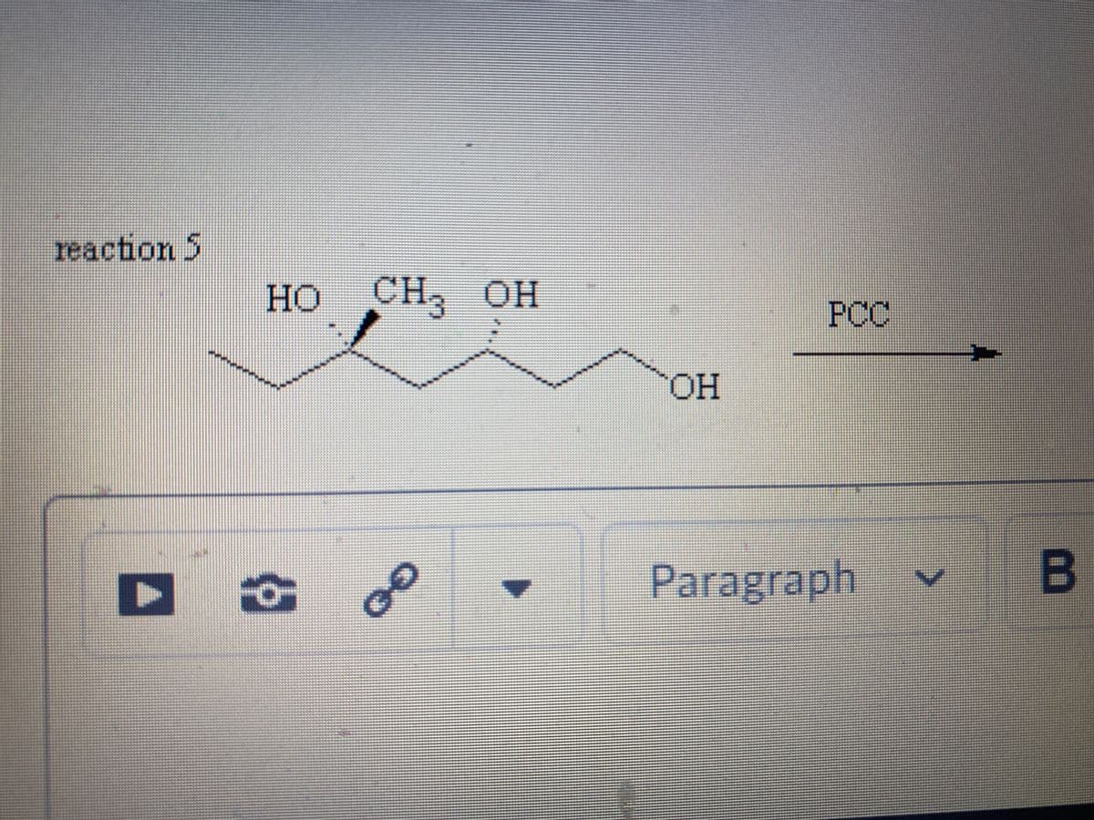 reaction 5
HO CH, OH
3.
PCC
HO.
Paragraph
B
00
