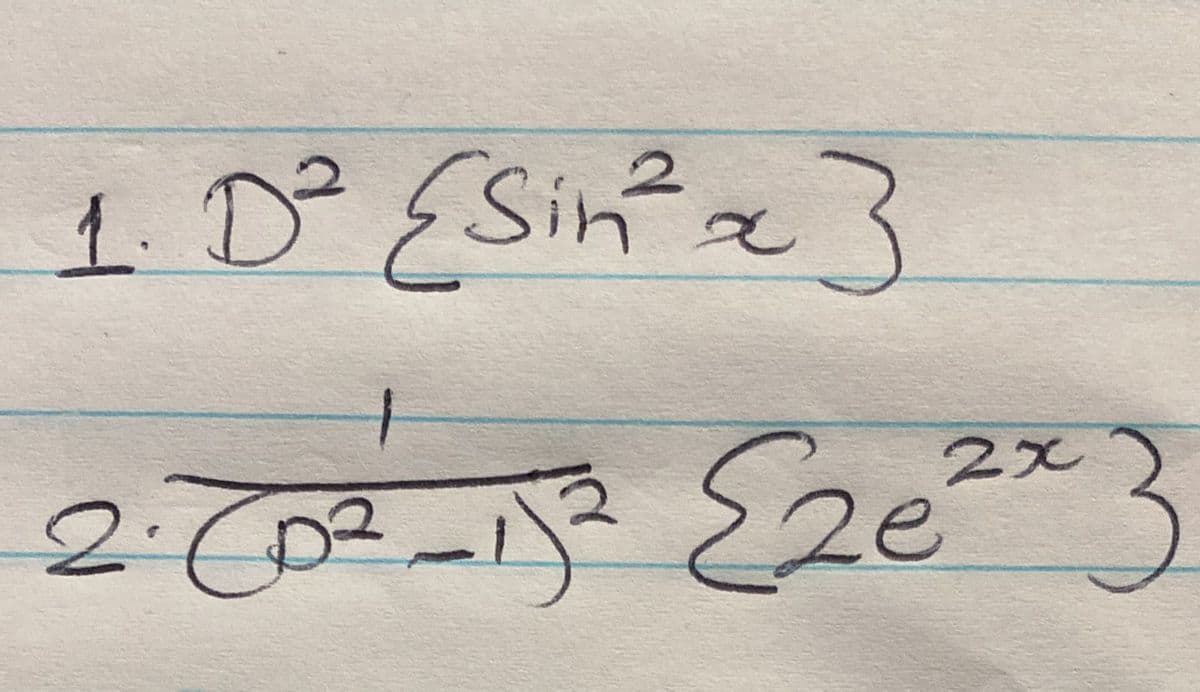 1. D² {Sin² x }
1
2.J0²-1² √2e²x3
26