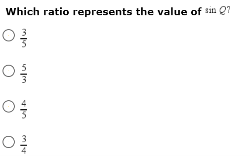 Which ratio represents the value of sin Q?
5
5
