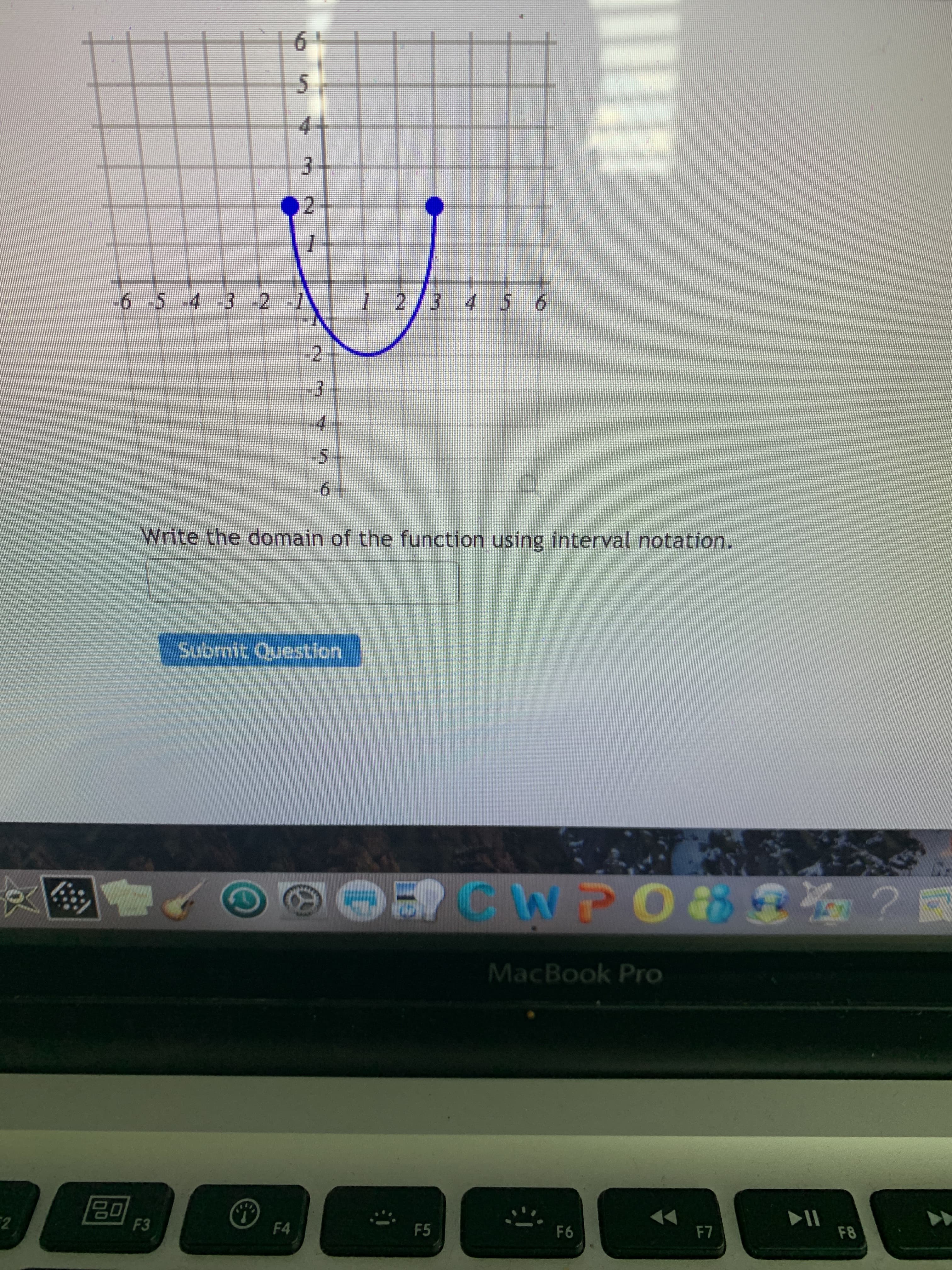 Write the domain of the function using interval notation.
