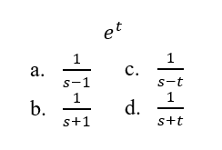 et
1
с.
s-t
а.
s-1
b.
d.
1
s+1
s+t
