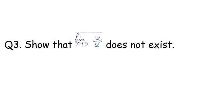 him
Z
Q3. Show that 202 does not exist.