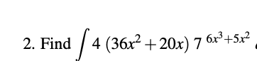 2. Find / 4 (36x²+20x) 7 6x²+5x²
