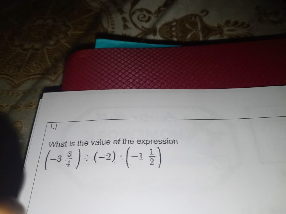 1.)
What is the value of the expression
(-3를)+ (-2) (-1를)
