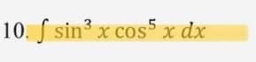 10. S sin x cos5 x dx
