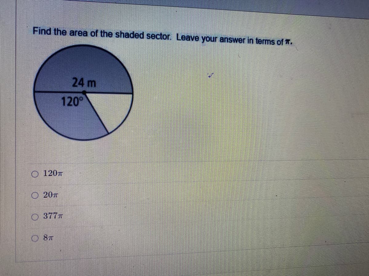 Find the area of the shaded sector. Leave your answer in terms of T.
24 m
120°
O 1207
207
3777
O 8T
