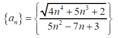 V4n* +5n² +2
{a,} =-
+ 2
n? – 7n+3
