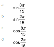 a
b
d
sin
sin
8П
15
2π
15
COS
COS
87
15
2π
15