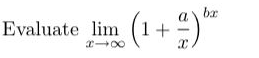 (1+4)
Evaluate lim
a br
